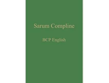Livro Sarum Compline BCP English de William Renwick (Inglês)