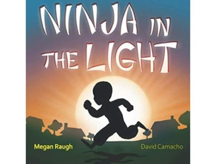 Livro Ninja in the Light de Megan Raugh (Inglês)