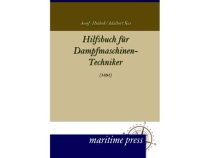 Livro Hilfsbuch fuer DampfmaschinenTechniker German Edition de Josef Hrabak (Alemão)