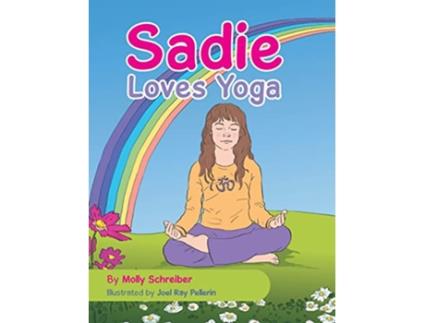 Livro Sadie Loves Yoga de Molly Schreiber (Inglês)