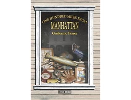 Livro One Hundred Miles from Manhattan de Guillermo Fesser (Inglês)