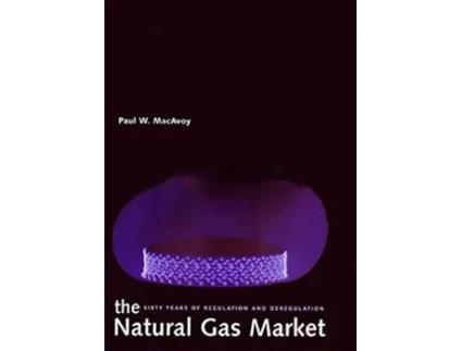 Livro Natural Gas Market de Paul W Macavoy (Inglês - Capa Dura)
