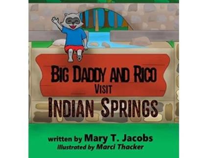 Livro Big Daddy and Rico Visit Indian Springs de Mary T Jacobs (Inglês - Capa Dura)