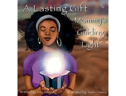 Livro A Lasting Gift Mommys Guiding Light de Kia Lockman (Inglês)