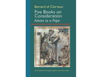 Livro Five Books on Consideration Advice to a Pope Volume 37 Cistercian Fathers Series de Bernard of Clairvaux (Inglês)