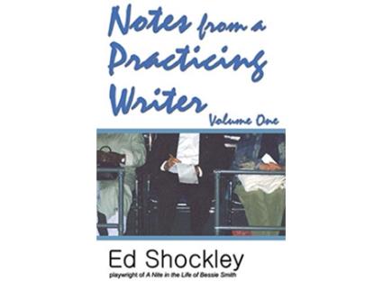 Livro Notes from a Practicing Writer The Craft Career and Aesthetic of Playwriting de Ed Shockley (Inglês)