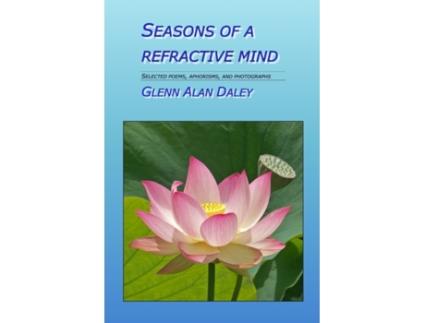 Livro Seasons of a Refractive Mind Glenn Alan Daley (Inglês)