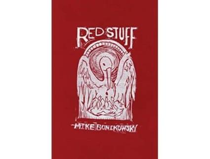 Livro Red Stuff de Mike Bonikowsky (Inglês)