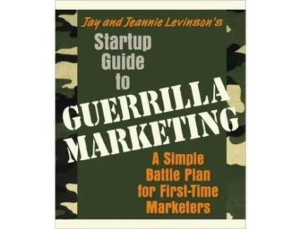 Livro Startup Guide to Guerrilla Marketing A Simple Battle Plan for FirstTime Marketers de Jay-Conrad-Levinson (Inglês)