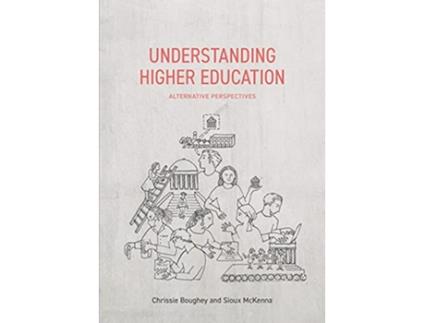 Livro Understanding Higher Education Alternative Perspectives de Chrissie Bowie Sioux McKenna (Inglês)