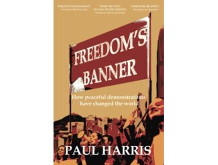 Livro Freedoms Banner How peaceful demonstrations have changed the world de Paul Harris (Inglês)