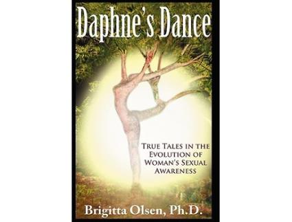 Livro Daphnes Dance True Tales in the Evolution of Womans Sexual Awareness de Brigitta Olsen (Inglês)