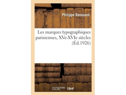 Livro les marques typographiques parisiennes, xve-xvie siecles de philippe renouard (francês)