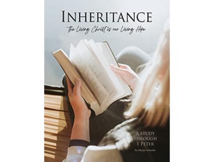 Livro Inheritance The Living Christ is our Living Hope de Marjie Schaefer (Inglês)