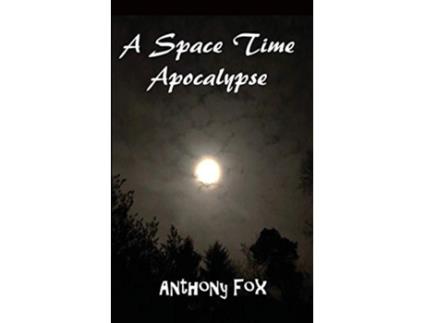 Livro A Space Time Apocalypse de Anthony Fox (Inglês)
