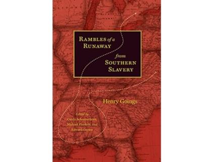 Livro Rambles of a Runaway from Southern Slavery Carter G Woodson Institute Series Black Studies at Work in the World de Henry Goings (Inglês)