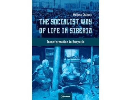Livro Socialist Way of Life in Siberia de Melissa Chakars (Inglês - Capa Dura)