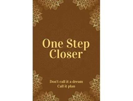Livro One Step Closer Dont call it a dream Call it a plan de Olya Golyk (Inglês)