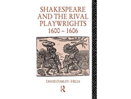 Livro Shakespeare and the Rival Playwrights, 16001606 de David Farley-Hills (Inglês - Capa Dura)
