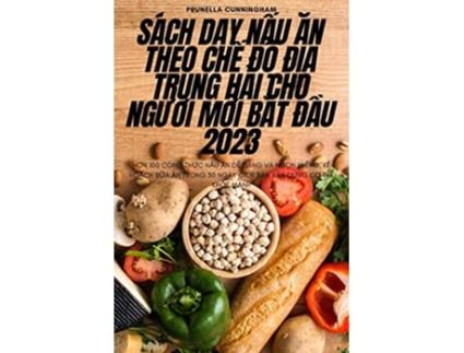 Livro Sách D?y N?u An Theo Ch? Ð? Ð?a Trung H?i Cho NgU?i M?i B?t Ð?u 2023 Vietnamese Edition de Prunella Cunningham (Vietnamita)