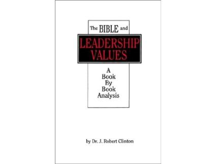Livro The Bible and Leadership Values de Dr J Robert Clinton (Inglês)