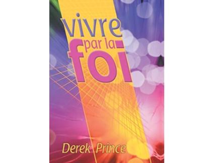 Livro Faith to Live By de Derek Prince (Francês)