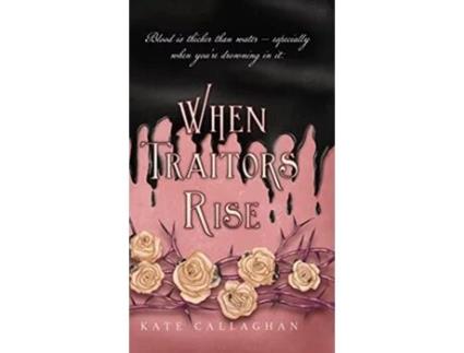 Livro When Traitors Rise The Daughter Of Lucifers Epic Finale A Hellish Fairytale de Kate Callaghan (Inglês)