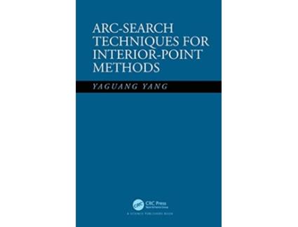 Livro ArcSearch Techniques for InteriorPoint Methods de Yaguang Yang (Inglês - Capa Dura)