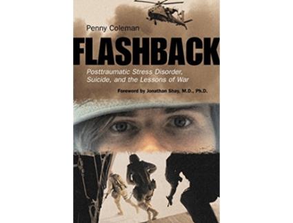 Livro Flashback Posttraumatic Stress Disorder Suicide and the Lessons of War de Penny Coleman (Inglês)