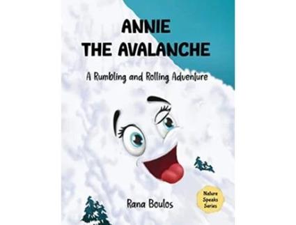 Livro Annie the Avalanche A Rumbling and Rolling Adventure de Rana Boulos (Inglês)
