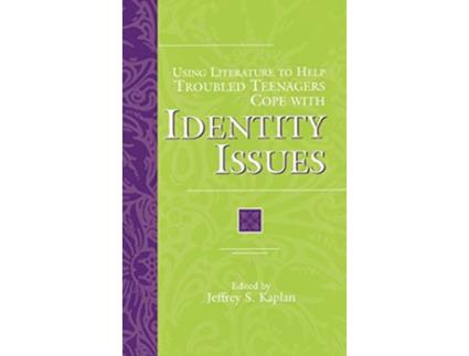 Livro Using Literature to Help Troubled Teenagers Cope with Identity Issues de Jeffrey S Kaplan Ed (Inglês - Capa Dura)