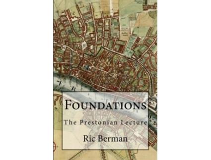 Livro Foundations The Prestonian Lecture de Ric Berman (Inglês)