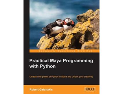 Livro Practical Maya Programming with Python de Robert Galanakis (Inglês)