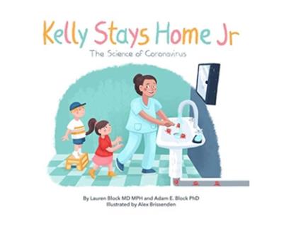 Livro Kelly Stays Home Jr The Science of Coronavirus de Lauren Block Adam Block (Inglês)