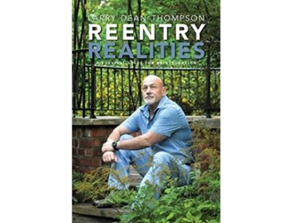Livro Reentry Realities A Survival Guide for Reintegration de Larry Dean Thompson (Inglês)