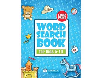 Livro Word Search Book for Kids 510 Large Print Activity Book with Word Search Puzzles for Children and Beginners de Verblix (Inglês)