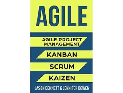 Livro AGILE Agile Project Management Kanban Scrum Kaizen de Jason Bennett Jennifer Bowen (Inglês)