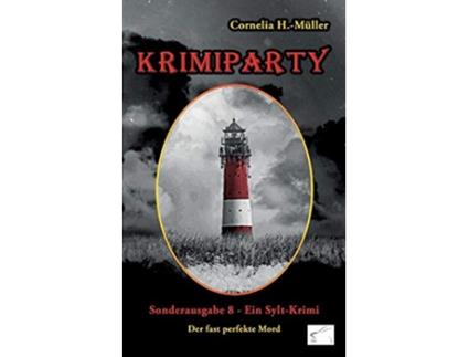 Livro Krimiparty Sonderausgabe 8 Der fast perfekte Mord ein SyltKrimi German Edition de Cornelia H -Müller (Alemão)