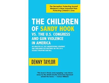 Livro The Children of Sandy Hook vs The US Congress and Gun Violence in America de Denny Taylor (Inglês)