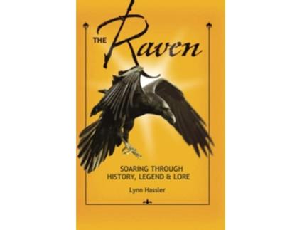 Livro The Raven Soaring Through History Legend Lore de Lynn Hassler (Inglês)