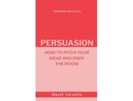 Livro Persuasion de Maytê Carvalho (Inglês)