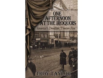 Livro One Afternoon at the Iroquois de Troy Taylor (Inglês)