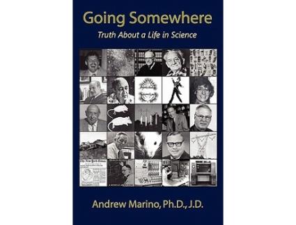 Livro Going Somewhere Truth about a Life in Science de Andrew A Marino (Inglês)