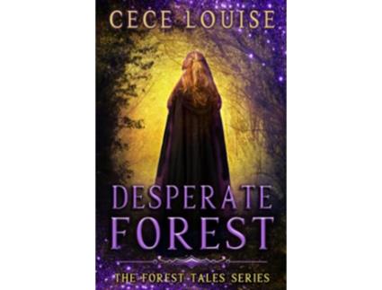 Livro Desperate Forest The Forest Tales Series de Cece Louise (Inglês)