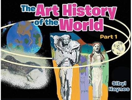 Livro The Art History of the World Part I de Sibyl Haynes (Inglês)