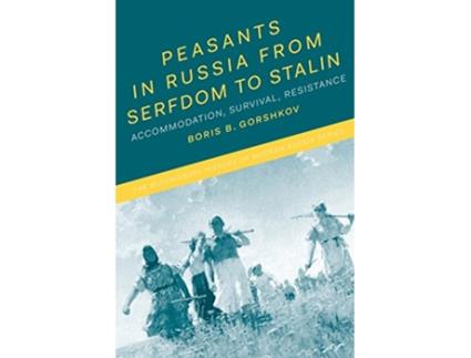 Livro Peasants in Russia from Serfdom to Stalin de Boris B Gorshkov (Inglês - Capa Dura)