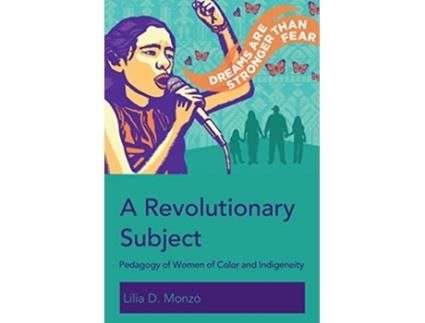 Livro Revolutionary Subject de Lilia D Monzó (Inglês)