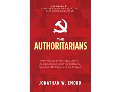 Livro Authoritarians de Jonathan W Emord (Inglês - Capa Dura)