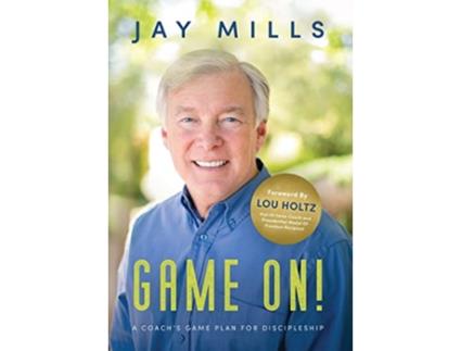 Livro Game On A Coachs Game Plan For Discipleship de Jay Mills (Inglês)