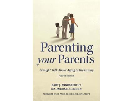 Livro Parenting Your Parents de Bart J Mindszenthy e Dr Michael Gordon (Inglês)